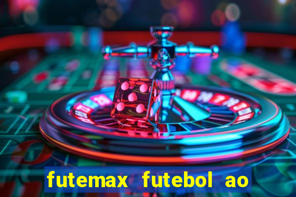 futemax futebol ao vivo hd